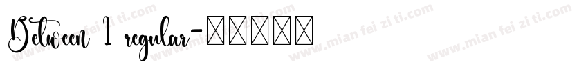 Between 1 regular字体转换